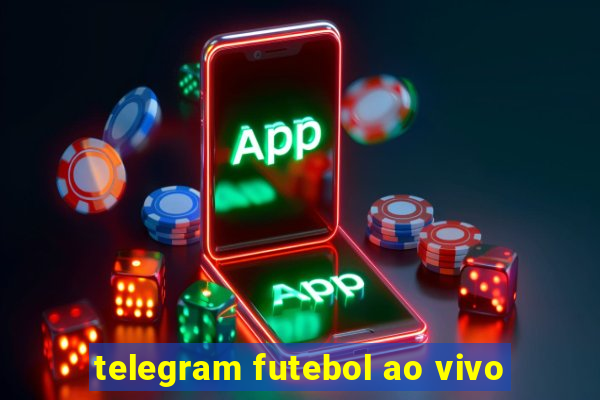 telegram futebol ao vivo